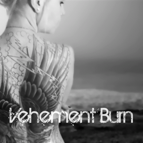 Vehement Burn : The Vehement Burn